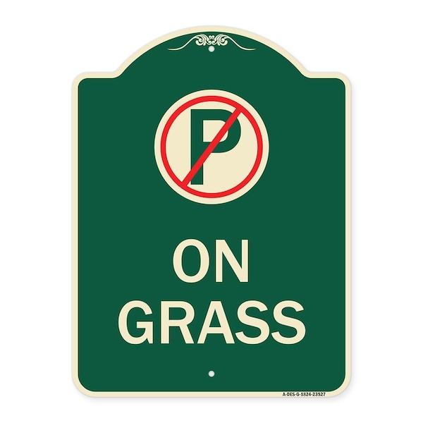 Signmission On Grass With No Parking Symbol Heavy-Gauge Aluminum Architectural Sign, 24" x 18", G-1824-23527 A-DES-G-1824-23527 - main